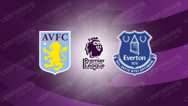 Video highlights Aston Villa vs Everton, vòng 2 Ngoại hạng Anh