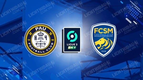 Video highlights Pau FC vs Sochaux, vòng 4 Hạng 2 Pháp