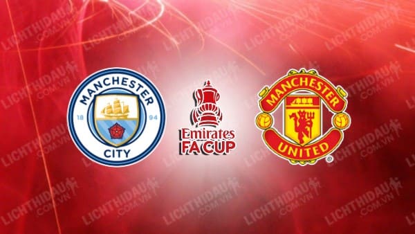 Video highlights Man City vs Man Utd, Chung kết FA Cup