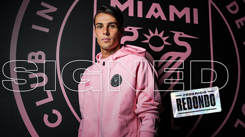 Inter Miami chính thức chiêu mộ thành công Federico Redondo