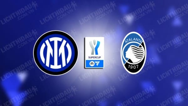 NHẬN ĐỊNH INTER MILAN VS ATALANTA, 02H00 NGÀY 03/01