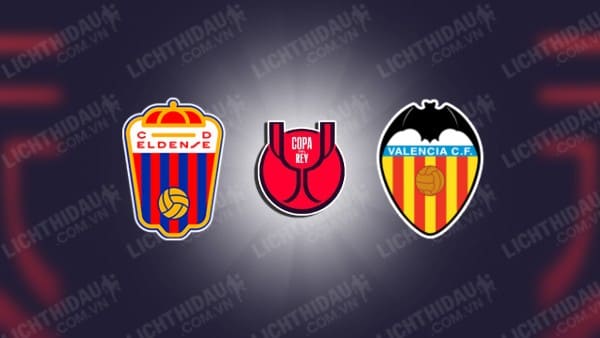 NHẬN ĐỊNH ELDENSE VS VALENCIA, 03H00 NGÀY 8/1