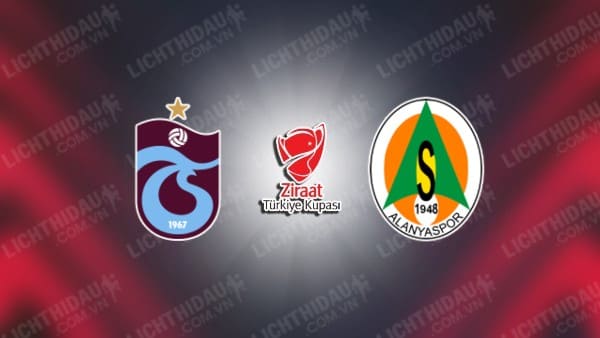 NHẬN ĐỊNH TRABZONSPOR VS ALANYASPOR, 22H00 NGÀY 08/01