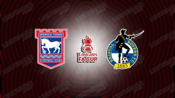 NHẬN ĐỊNH IPSWICH VS BRISTOL ROVERS, 22H00 NGÀY 12/01