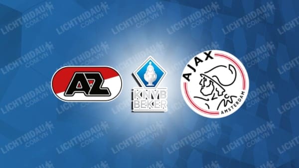 Link xem AZ Alkmaar vs Ajax, 00h45 ngày 15/1, vòng 1/8 Cúp QG Hà Lan