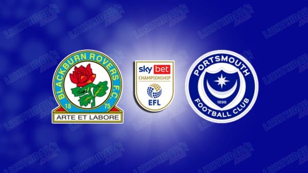 NHẬN ĐỊNH BLACKBURN VS PORTSMOUTH, 02H45 NGÀY 16/1