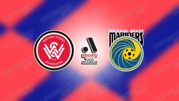 NHẬN ĐỊNH WESTERN SYDNEY VS CENTRAL COAST, 15H35 NGÀY 17/1