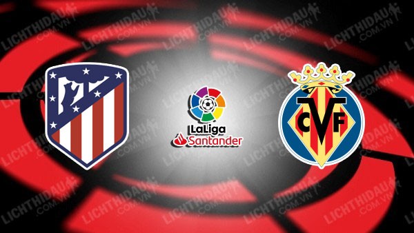 Video kết quả Atletico Madrid vs Villarreal, vòng 21 VĐQG Tây Ban Nha