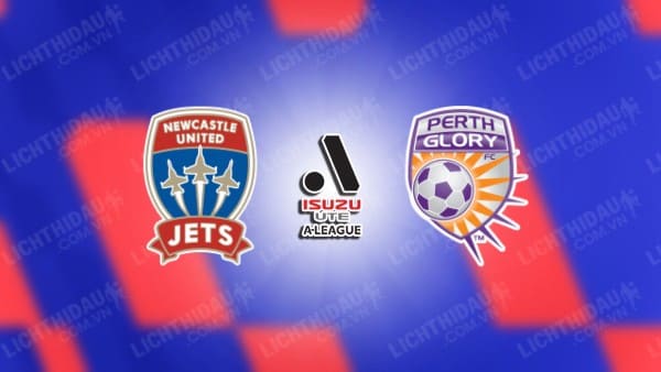 Link xem Newcastle Jets vs Perth Glory, 13h00 ngày 23/11, vòng 5 VĐQG Australia