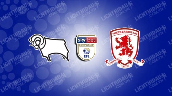Link xem Derby County vs Middlesbrough, 22h00 ngày 1/1, vòng 25 Hạng nhất Anh