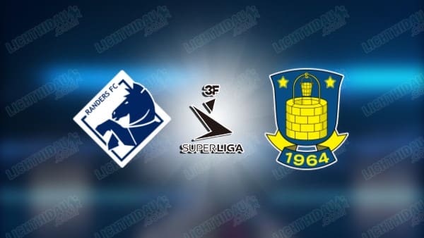 NHẬN ĐỊNH RANDERS VS BRONDBY, 01H00 NGÀY 11/3