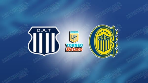 NHẬN ĐỊNH TALLERES VS ROSARIO CENTRAL, 07H15 NGÀY 11/3