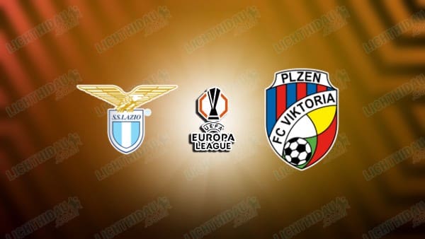 NHẬN ĐỊNH LAZIO VS VIKTORIA PLZEN, 00H45 NGÀY 14/3: