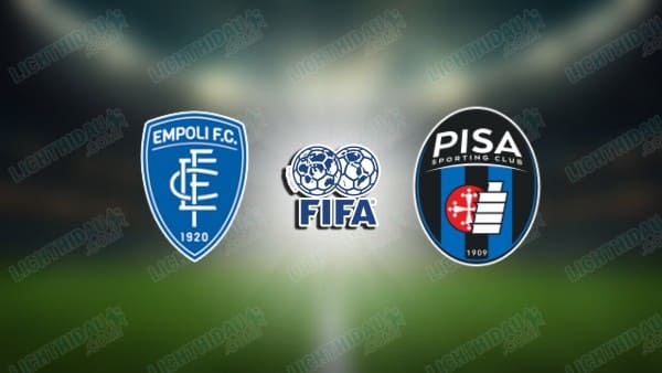 NHẬN ĐỊNH EMPOLI VS PISA, 23H30 NGÀY 30/7