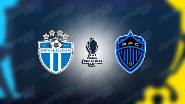 NHẬN ĐỊNH SOUTH MELBOURNE VS AUCKLAND FC, 16H30 NGÀY 13/8