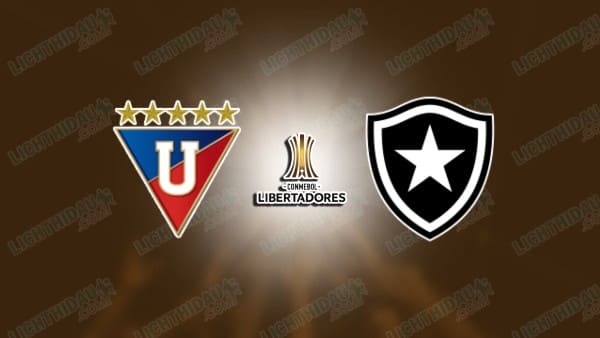 NHẬN ĐỊNH LDU DE QUITO VS BOTAFOGO, 05H00 NGÀY 22/8