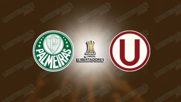 NHẬN ĐỊNH PALMEIRAS VS UNIVERSITARIO, 07H30 NGÀY 22/8