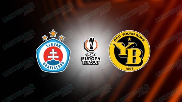 NHẬN ĐỊNH SLOVAN BRATISLAVA VS YOUNG BOYS , 01H15 NGÀY 22/8