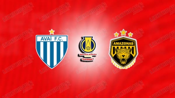 NHẬN ĐỊNH AVAI VS AMAZONAS, 07H30 NGÀY 26/08