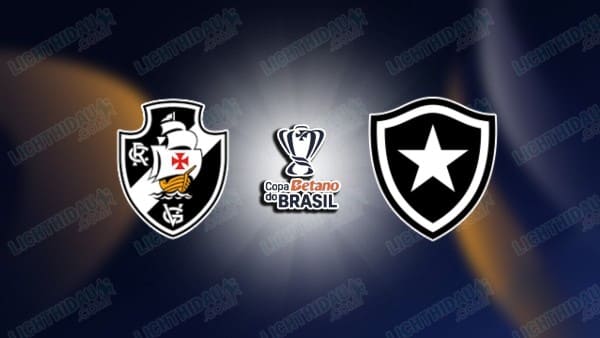 NHẬN ĐỊNH VASCO DA GAMA VS BOTAFOGO, 07H30 NGÀY 28/8