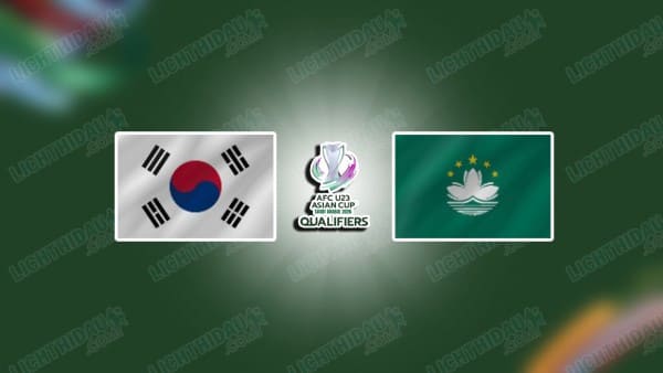 NHẬN ĐỊNH U23 HÀN QUỐC VS U23 MACAO, 15H30 NGÀY 3/9