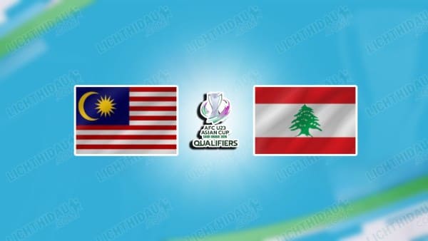 NHẬN ĐỊNH U23 MALAYSIA VS U23 LEBANON, 16H00 NGÀY 3/9