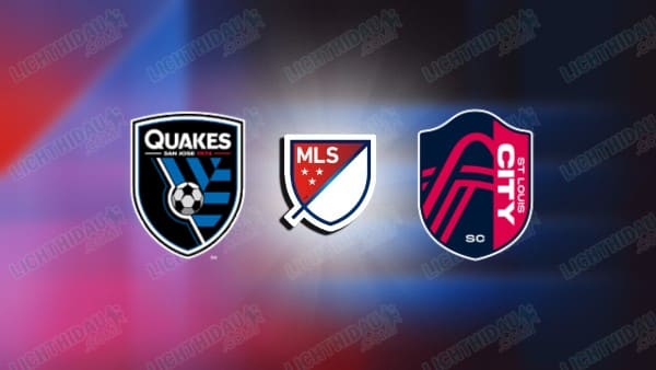 NHẬN ĐỊNH SAN JOSE EARTHQUAKES VS ST.LOUIS, 09H30 NGÀY 21/9