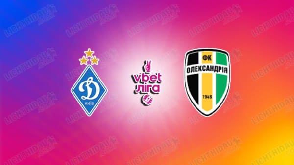 NHẬN ĐỊNH DYNAMO KYIV VS OLEKSANDRIYA, 19H30 NGÀY 22/9