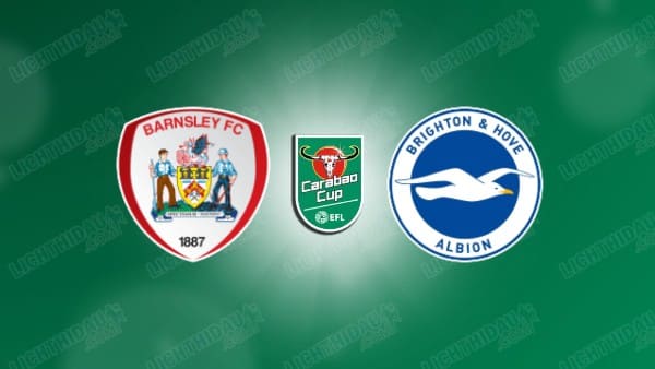 NHẬN ĐỊNH BARNSLEY VS BRIGHTON, 01H45 NGÀY 24/09