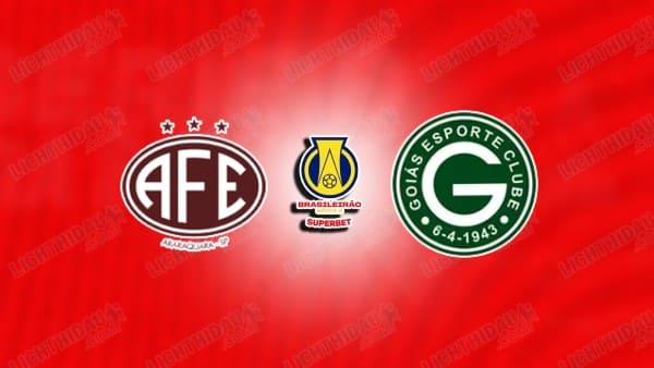 NHẬN ĐỊNH FERROVIARIA VS GOIAS, 07H35 NGÀY 24/09