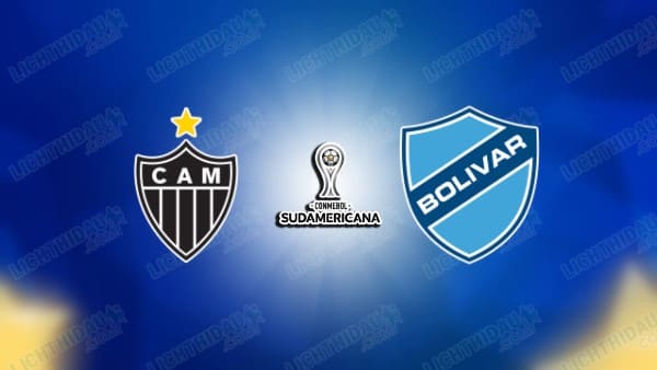 NHẬN ĐỊNH ATLETICO MINEIRO VS BOLIVAR, 05H00 NGÀY 25/9