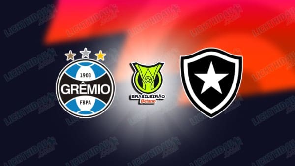 NHẬN ĐỊNH GREMIO VS BOTAFOGO, 05H30 NGÀY 25/09