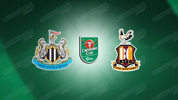 NHẬN ĐỊNH NEWCASTLE VS BRADFORD, 01H45 NGÀY 25/09