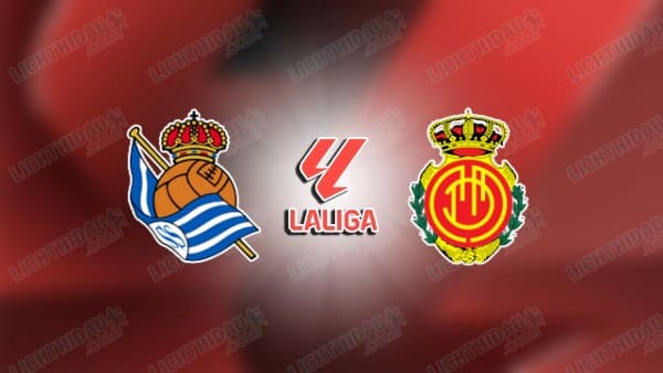 NHẬN ĐỊNH REAL SOCIEDAD VS MALLORCA, 02H30 NGÀY 25/9