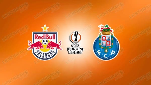 NHẬN ĐỊNH SALZBURG VS PORTO, 02H00 NGÀY 26/09