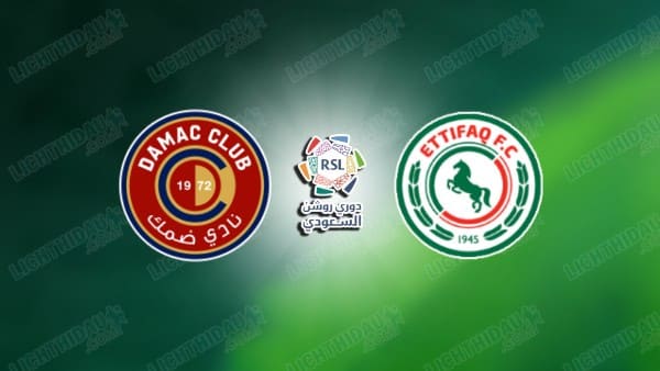 NHẬN ĐỊNH DAMAC VS AL-ETTIFAQ, 22H40 NGÀY 26/09