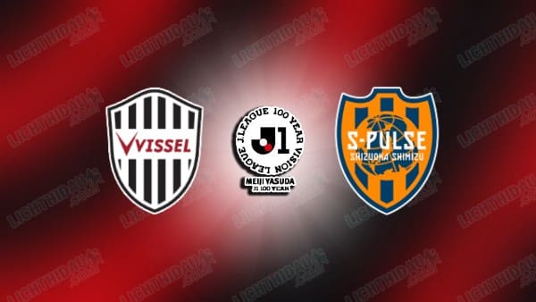 Link xem Vissel Kobe vs Shimizu S-Pulse, 17h00 ngày 1/4, vòng 11 VĐQG Nhật Bản