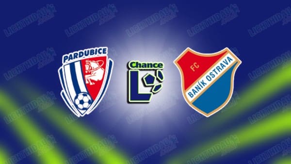 NHẬN ĐỊNH PARDUBICE VS BANIK OSTRAVA, 23H00 NGÀY 01/10