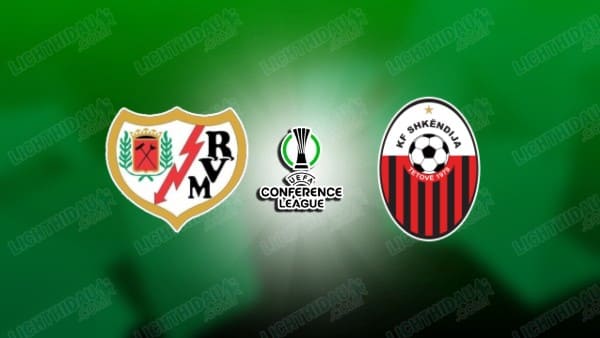 NHẬN ĐỊNH VALLECANO VS SHKENDIJA, 23H45 NGÀY 02/10