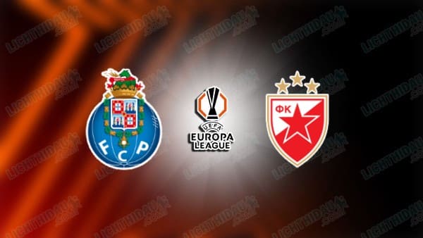 NHẬN ĐỊNH PORTO VS CRVENA ZVEZDA, 02H00 NGÀY 03/10