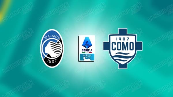 NHẬN ĐỊNH ATALANTA VS COMO, 01H45 NGÀY 05/10