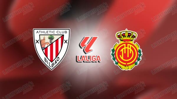 NHẬN ĐỊNH ATHLETIC BILBAO VS MALLORCA, 23H30 NGÀY 4/10