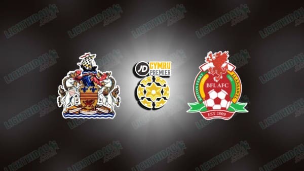 NHẬN ĐỊNH BARRY TOWN VS BRITON FERRY, 01H45 NGÀY 8/10