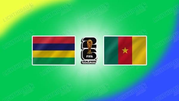 NHẬN ĐỊNH MAURITIUS VS CAMEROON, 20H00 NGÀY 08/10