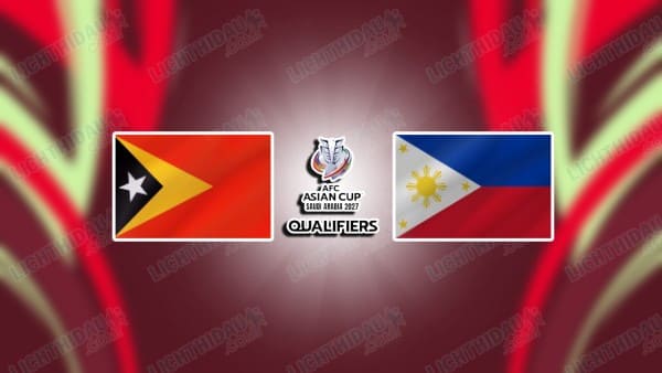 NHẬN ĐỊNH TIMOR LESTE VS PHILIPPINES, 16H30 NGÀY 9/10