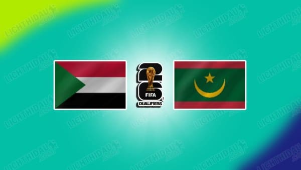 NHẬN ĐỊNH SUDAN VS MAURITANIA, 20H00 NGÀY 10/10