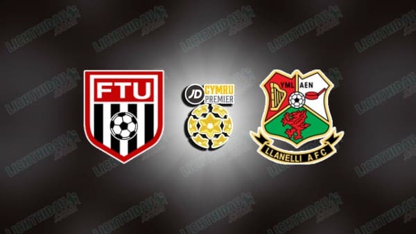 NHẬN ĐỊNH FLINT TOWN UNITED VS LLANELLI, 20H30 NGÀY 11/10
