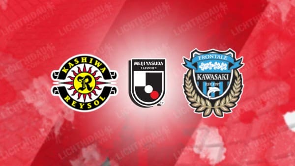 NHẬN ĐỊNH KASHIWA REYSOL VS KAWASAKI FRONTALE, 14H00 NGÀY 12/10