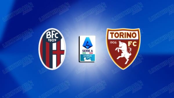 NHẬN ĐỊNH BOLOGNA VS TORINO, 02H45 NGÀY 30/10 NHẬN ĐỊNH BOLOGNA VS TORINO, 02H45 NGÀY 30/10