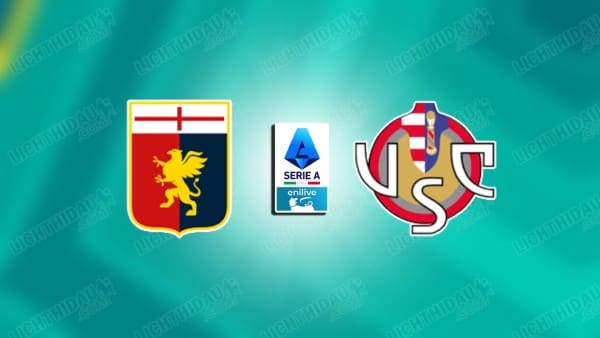 NHẬN ĐỊNH GENOA VS CREMONESE, 02H45 NGÀY 30/10 NHẬN ĐỊNH GENOA VS CREMONESE, 02H45 NGÀY 30/10